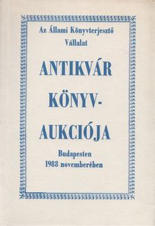 Kárpáti Miklós (szerk.) - Az Állami Könyvterjesztő Vállalat antikvár könyvaukciója Budapesten 1988. novemberében [antikvár]