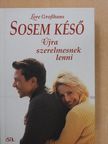 Lore Großhans - Sosem késő [antikvár]