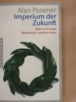 Alan Posener - Imperium der Zukunft [antikvár]