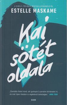 Estelle Maskame - Kai sötét oldala [antikvár]