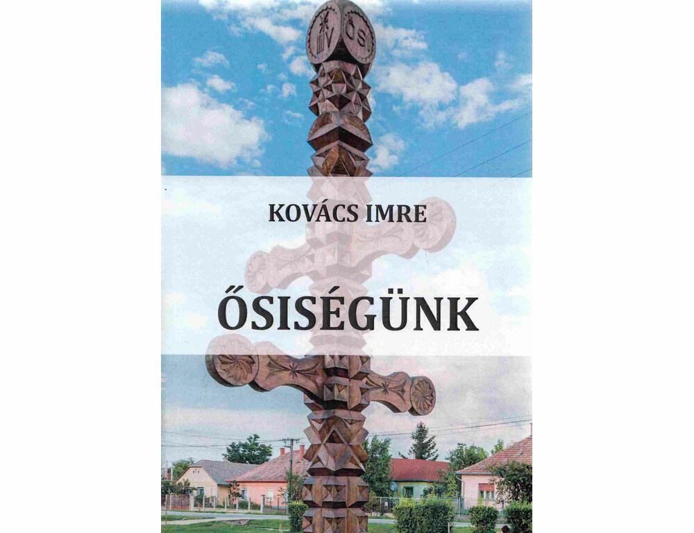 Kovács Imre - Ősiségünk (dedikált) [antikvár]
