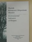 Dr. Böginé Kövesdi Erzsébet - Hazánk Környezeti Állapotának Mutatói [antikvár]