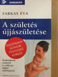 Farkas Éva - A születés újjászületése [antikvár]