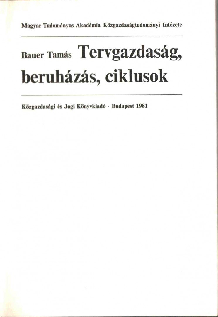 Bauer Tamás - Tervgazdaság, beruházás, ciklusok [antikvár]