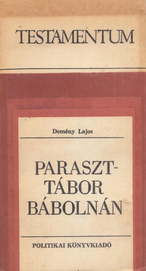 DEMÉNY LAJOS - Paraszttábor Bábolnán [antikvár]