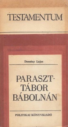 DEMÉNY LAJOS - Paraszttábor Bábolnán [antikvár]