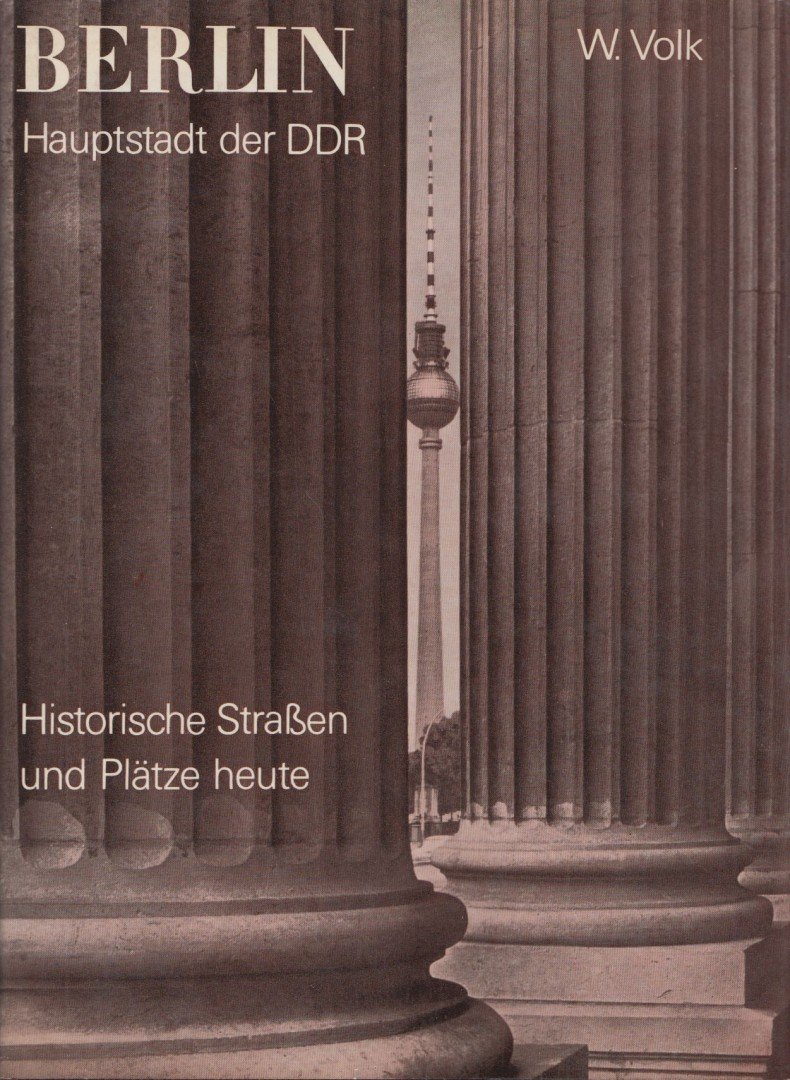 W. Volk - Berlin Haupstadt der DDR [antikvár]