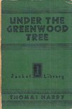 Thomas Hardy - Under the Greenwood Tree [antikvár]