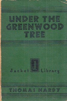 Thomas Hardy - Under the Greenwood Tree [antikvár]