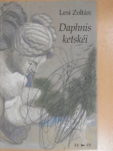 Lesi Zoltán - Daphnis ketskéi [antikvár]