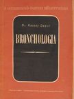 Dr. Kassay Dezső - Bronchologia [antikvár]