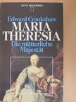 Edward Crankshaw - Maria Theresia [antikvár]