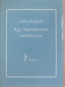 Galsai Pongrác - Egy hipochonder emlékiratai [antikvár]