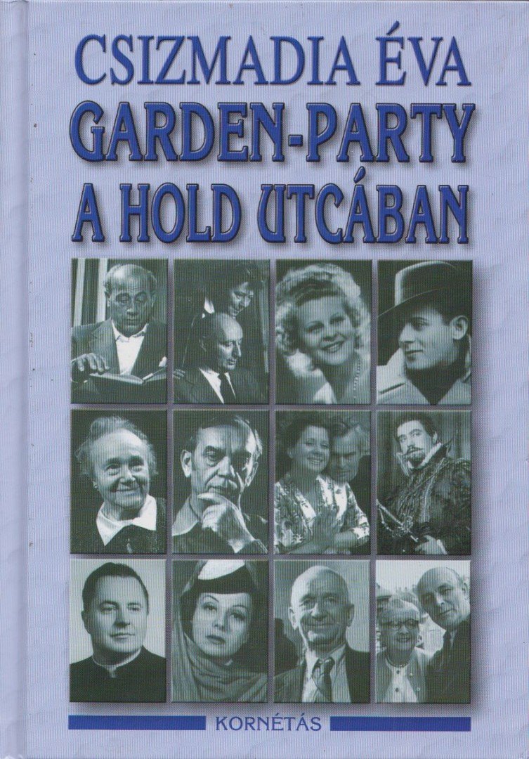CSIZMADIA ÉVA - Garden-party a Hold utcában [antikvár]