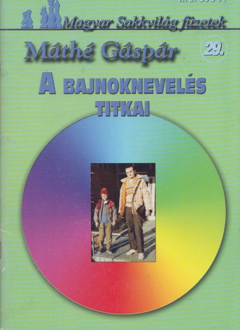 Máthé Gáspár - A bajnoknevelés titkai [antikvár]