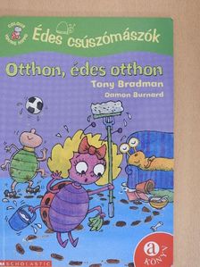 Tony Bradman - Édes csúszómászók - Otthon, édes otthon [antikvár]