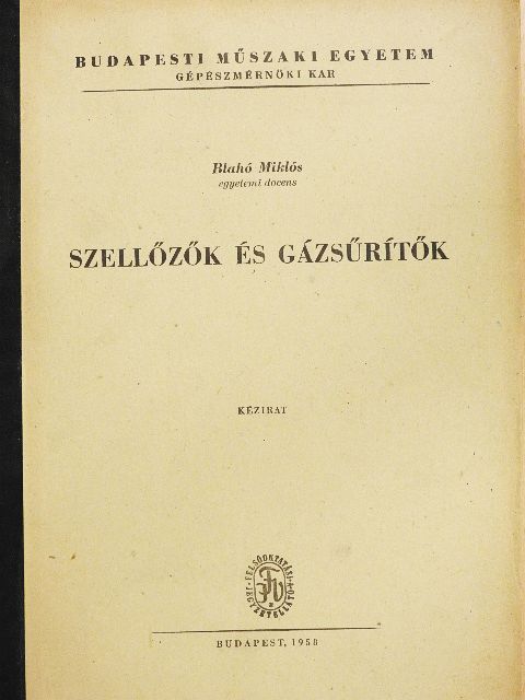 Blahó Miklós - Szellőzők és gázsűrítők [antikvár]