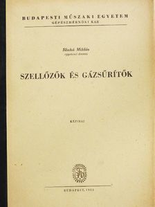 Blahó Miklós - Szellőzők és gázsűrítők [antikvár]