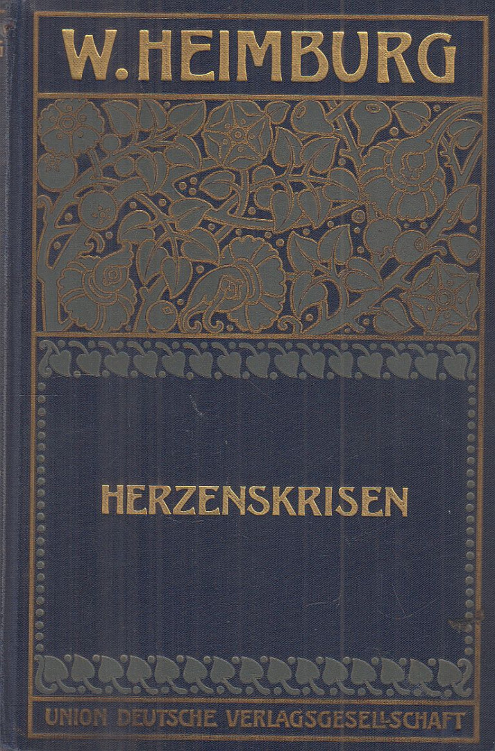 Heimburg, Wilhelmine - Herzenskrisen [antikvár]