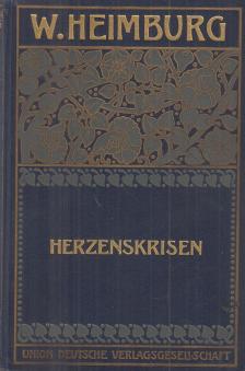 Heimburg, Wilhelmine - Herzenskrisen [antikvár]