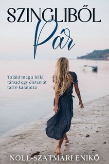 Noll-Szatmári Enikő - Szingliből pár