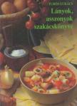 Turós Lukács - Lányok, asszonyok szakácskönyve [antikvár]