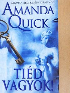 Amanda Quick - Tiéd vagyok! [antikvár]