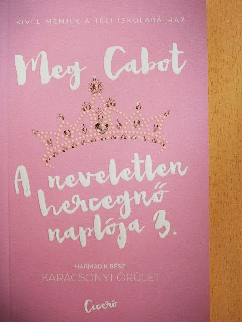 Meg Cabot - A neveletlen hercegnő naplója 3. [antikvár]