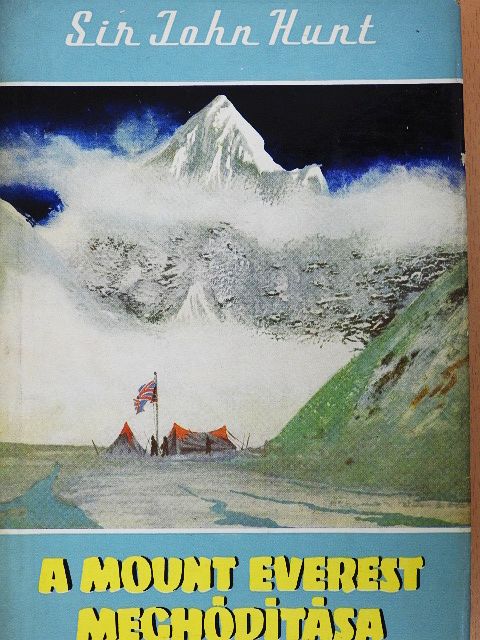 Sir John Hunt - A Mount Everest meghódítása [antikvár]