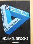 Michael Brooks - 13 rejtély [antikvár]