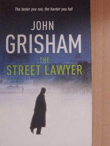 John Grisham - The Street Lawyer [antikvár]