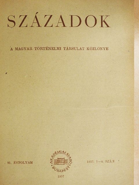 Baksay Zoltán - Századok 1957/1-6. [antikvár]