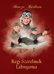 Bencze Barbara - Régi szerelmek lábnyoma