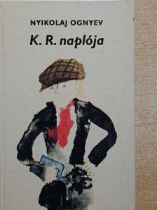 Nyikolaj Ognyev - K. R. naplója [antikvár]