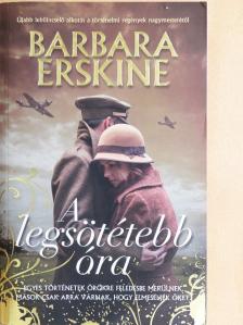 Barbara Erskine - A legsötétebb óra [antikvár]
