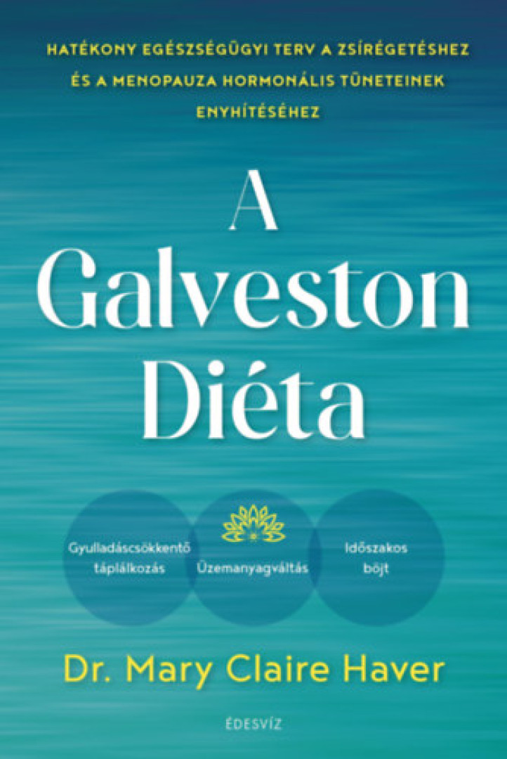 Mary Claire Haver - A Galveston-diéta [antikvár]
