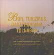 Takács Zsuzsa - Bor, turizmus, gasztronómia Tolnában [antikvár]
