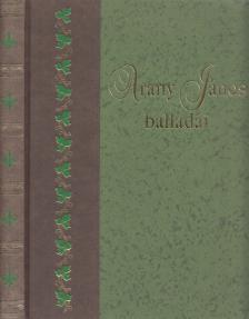 Arany János - Arany János balladái (reprint) [antikvár]