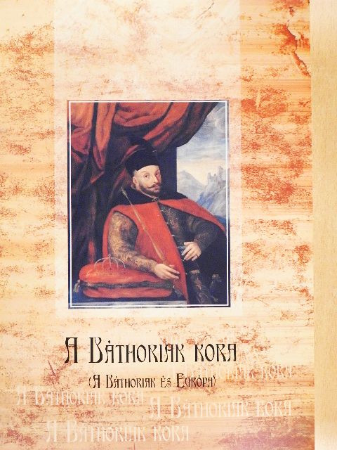 Gábor Virágos - A Báthoriak kora [antikvár]