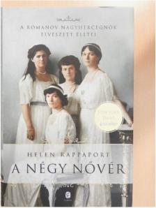 Helen Rappaport - A négy nővér [antikvár]