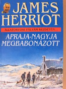 James Herriot - Apraja-nagyja megbabonázott [antikvár]