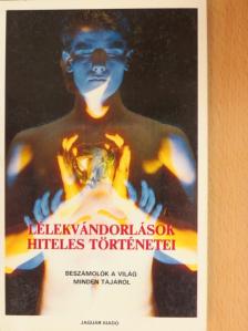 Lélekvándorlások hiteles történetei [antikvár]