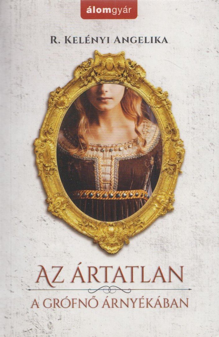 R. Kelényi Angelika - Az ártatlan [antikvár]