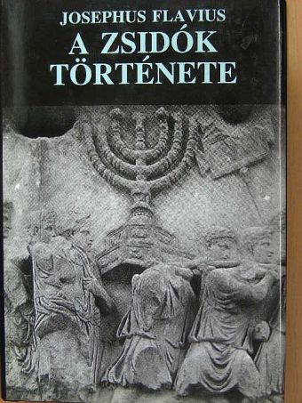 Josephus Flavius - A zsidók története [antikvár]