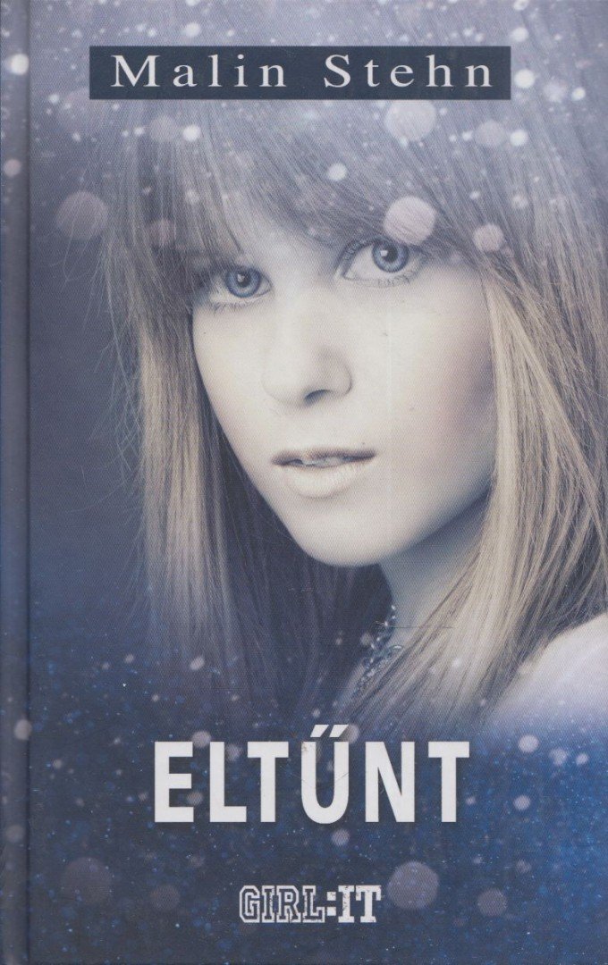 Malin Stehn - Eltűnt [antikvár]