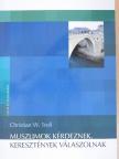 Christian W. Troll - Muszlimok kérdeznek, keresztények válaszolnak [antikvár]