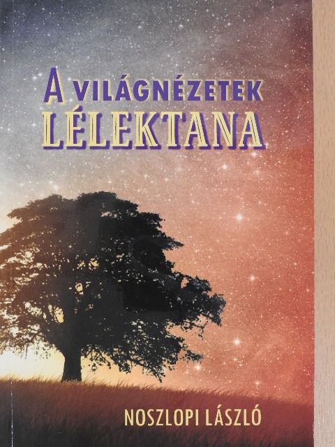 Dr. Noszlopi László - A világnézetek lélektana [antikvár]
