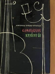 Hortensia Papadat-Bengescu - Kamarazene/Rejtett út [antikvár]