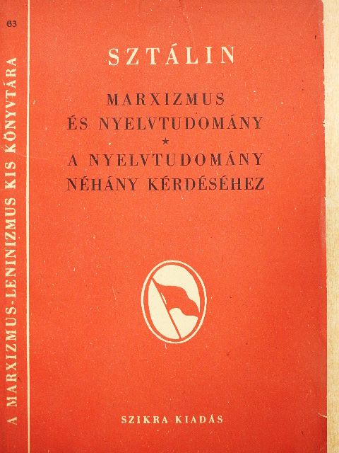 Sztálin - Marxizmus és nyelvtudomány/A nyelvtudomány néhány kérdéséhez [antikvár]