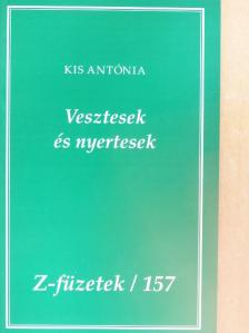 Kis Antónia - Vesztesek és nyertesek [antikvár]